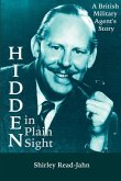 Hidden in Plain Sight: A British Military Agent's Story