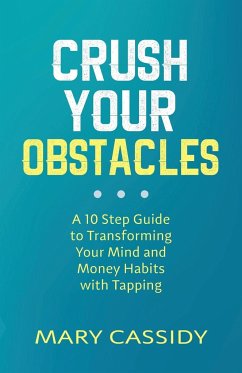 Crush Your Obstacles - Cassidy, Mary