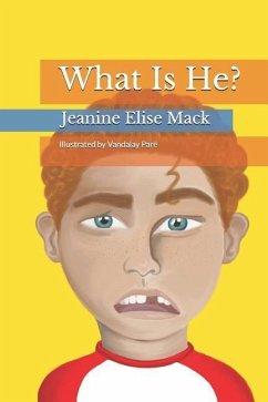 What Is He? - Mack, Jeanine Elise