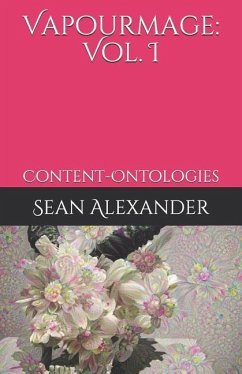 Vapourmage I: Content-Ontologies - Alexander, Sean