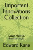 Important Innovations Collection: Latest Medical Breakthroughs