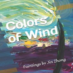 Colors of Wind: Paintings by Jin Zhong - Guo, Jone