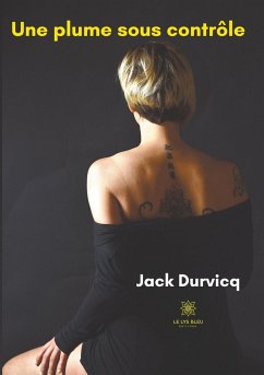 Une plume sous contrôle - Durvicq, Jack