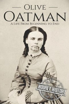 Olive Oatman: A Life From Beginning to End - History, Hourly