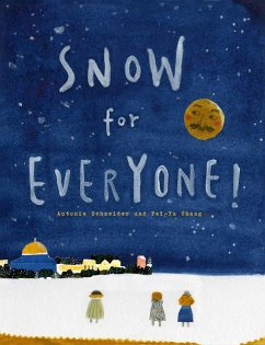 Snow for Everyone! - Schneider, Antonie; Chang, Pei Yu