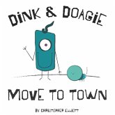 Dink and Doagie Move to Town