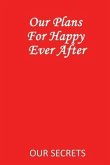 Our Plans for Happy Ever After