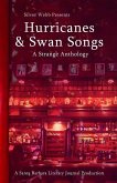 Hurricanes & Swan Songs: A Strange Anthology