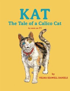 Kat: The Tale of a Calico Cat - Daniels, Velma Seawell