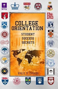 College Orientation: Student Success Secrets - Davis, Paul F.