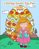 Coloring Easter For Fun - Volume 3: 25 Easter Sceneries with Eggs to Color