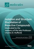 Isolation and Structure Elucidation of Bioactive Compounds (Dedicated to the memory of the late Professor Charles D. Hufford) Isolation and Structure Elucidation of Bioactive Compounds (Dedicated to the memory of the late Professor Charles D. Hufford)