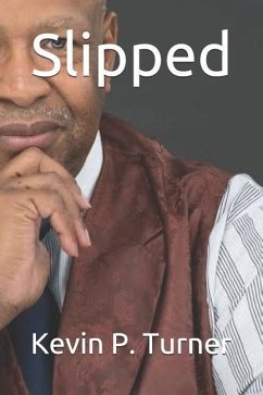 Slipped - Turner, Kevin P.