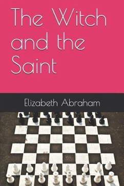 The Witch and the Saint - Abraham, Elizabeth
