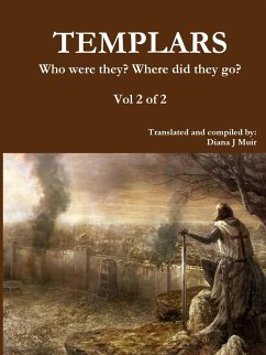 TEMPLARS Who were they? Where did they go? Vol 2 of 2 - Muir, Diana Jean