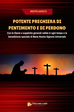 Potente preghiera di pentimento e di perdono (eBook, ePUB) - Amico, Beppe