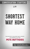 Shortest Way Home: One Mayor's Challenge and a Model for America's Future by Pete Buttigieg   Conversation Starters (eBook, ePUB)