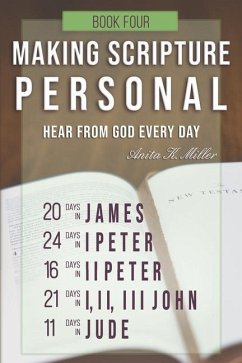 Making Scripture Personal: James - Jude - Miller, Anita K.