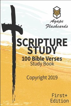 Bible Scripture Study - 100 of the Most Important and Useful Bible Verses: Perfect for Memorizing Scripture - Willey, Zachary