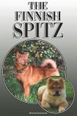 The Finnish Spitz: A Complete and Comprehensive Owners Guide To: Buying, Owning, Health, Grooming, Training, Obedience, Understanding and