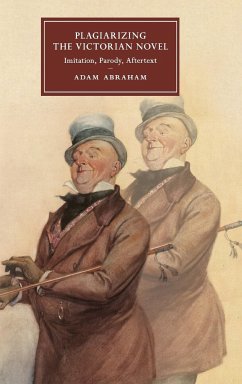 Plagiarizing the Victorian Novel - Abraham, Adam