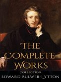 Edward Bulwer-Lytton: The Complete Works (eBook, ePUB)