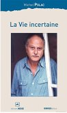 La Vie incertaine (eBook, ePUB)