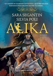 Alika (eBook, ePUB) - Poli e Sara Segantin, Silvia