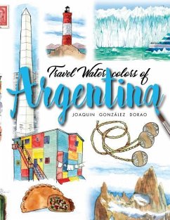 Argentina: Travel watercolors - González Dorao, Joaquin