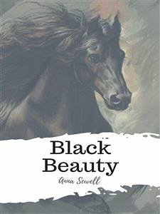 Black Beauty (eBook, ePUB) - Sewell, Anna