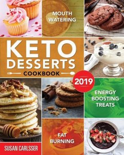 Keto Desserts Cookbook #2019 - Carlsser, Susan