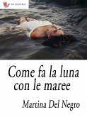 Come fa la luna con le maree (eBook, ePUB)