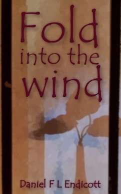 Fold into the wind - Endicott, Daniel F. L.