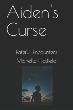 Aiden's Curse: Fateful Encounters - Hatfield, Michelle