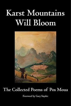 Karst Mountains Will Bloom: The Collected Poems of Pos Moua - Moua, Pos