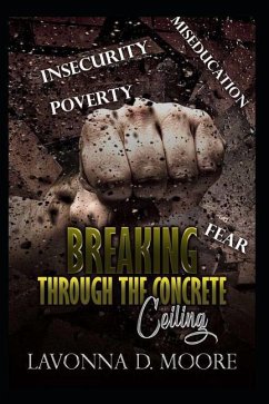 Breaking Through the Concrete Ceiling - Moore, Lavonna Denise