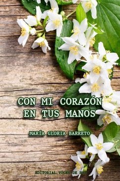 Con Mi Corazón En Tus Manos - Barreto, Maria Gloria