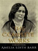 Amelia Edith Barr: The Complete Works (eBook, ePUB)