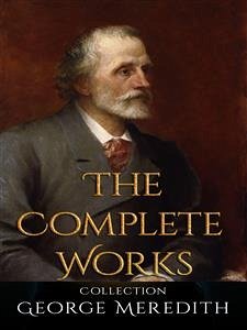 George Meredith: The Complete Works (eBook, ePUB) - Meredith, George