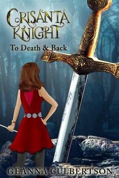 Crisanta Knight: To Death & Back (eBook, ePUB) - Culbertson, Geanna