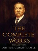 Arthur Conan Doyle: The Complete Works (eBook, ePUB)