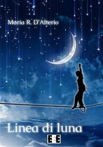 Linea di luna (eBook, ePUB) - Rotonda D'Alterio, Maria