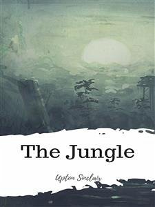 The Jungle (eBook, ePUB) - Sinclair, Upton