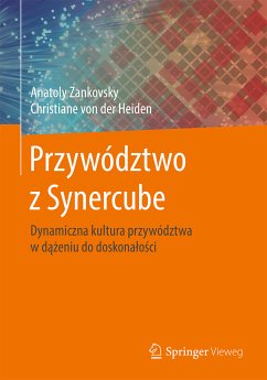 Przywództwo z Synercube (eBook, PDF) - Zankovsky, Anatoly; von der Heiden, Christiane