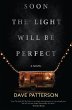 Soon the Light Will Be Perfect (eBook,... - Bild 1