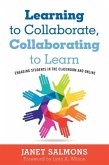 Learning to Collaborate, Collaborating to Learn (eBook, ePUB)