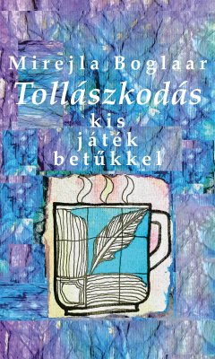 Tollászkodás (eBook, ePUB) - Boglaar, Mirejla