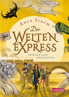 Zwischen Licht und Schatten / Der Welten-Express Bd.2 (eBook, ePUB) - Sturm, Anca