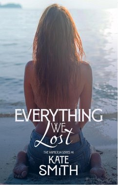 Cover Everything We Lost (The Hamilton Series, #1) (eBook, ePUB)