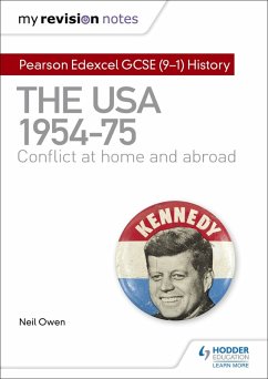 My Revision Notes: Pearson Edexcel GCSE (9-1) History: The USA, 1954-1975: conflict at home and abroad (eBook, ePUB) - Owen, Neil